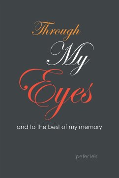 Through My Eyes (eBook, ePUB) - Leis, Peter