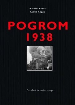 Pogrom 1938 - Ruetz, Michael;Köppe, Astrid