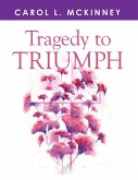 Tragedy to Triumph (eBook, ePUB)