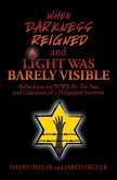 When Darkness Reigned and Light Was Barely Visible (eBook, ePUB)
