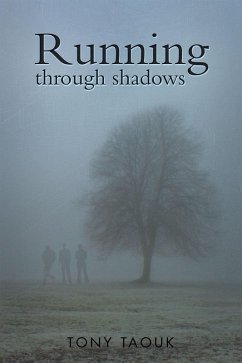 Running Through Shadows (eBook, ePUB) - Taouk, Tony