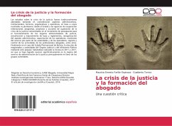 La crisis de la justicia y la formación del abogado - Farfán Espinoza, Mauricio Ernesto;Torrico, Gualberto