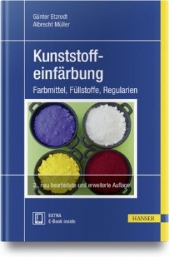 Kunststoffeinfärbung, m. 1 Buch, m. 1 E-Book - Etzrodt, Günter;Müller, Albrecht