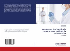 Management of medically compromised patients in orthodontics - Alam, Farah;Kour, Simran