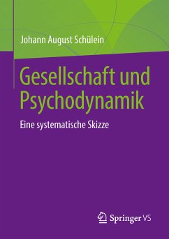 Gesellschaft und Psychodynamik (eBook, PDF) - Schülein, Johann August