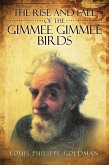 The Rise and Fall of the Gimmee Gimmee Birds (eBook, ePUB)