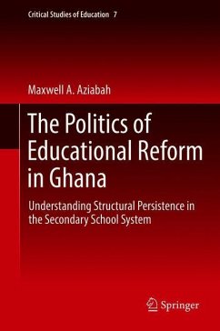 The Politics of Educational Reform in Ghana - Aziabah, Maxwell A.