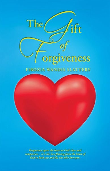 The Gift of Forgiveness (eBook, ePUB)