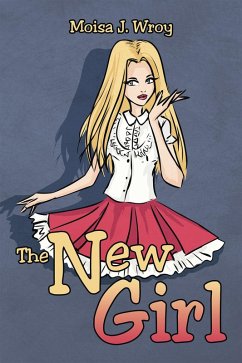 The New Girl (eBook, ePUB) - Wroy, Moisa J.