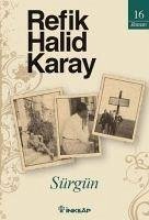 Sürgün Özel Baski - Halid Karay, Refik