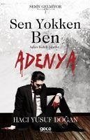 Sen Yokken Ben - Adenya - Yusuf Dogan, Haci