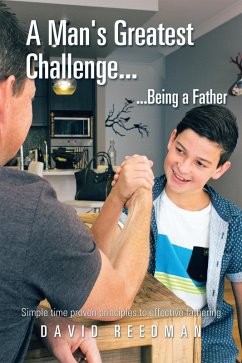A Man's Greatest Challenge... ...Being a Father (eBook, ePUB) - Reedman, David