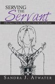 Serving the Servant (eBook, ePUB)