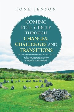Coming Full Circle Through Changes, Challenges and Transitions (eBook, ePUB) - Jenson, Ione
