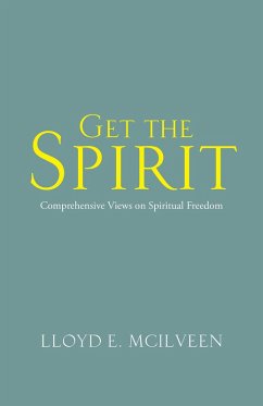 Get the Spirit (eBook, ePUB) - Mcilveen, Lloyd E.