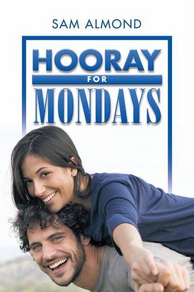 Hooray for Mondays (eBook, ePUB) Hooray for Mondays (eBook, ePUB)