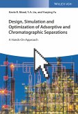 Design, Simulation and Optimization of Adsorptive and Chromatographic Separations (eBook, ePUB)