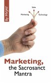 Marketing, the Sacrosanct Mantra (eBook, ePUB)