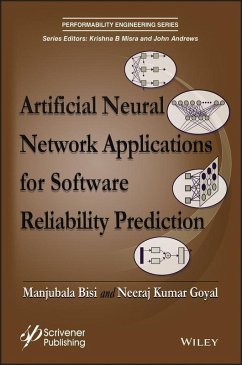 Artificial Neural Network Applications for Software Reliability Prediction (eBook, PDF) - Bisi, Manjubala; Goyal, Neeraj Kumar