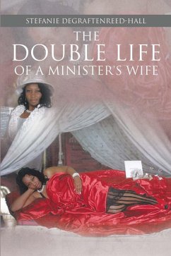 The Double Life of a Minister's Wife (eBook, ePUB) - Degraftenreed-Hall, Stefanie