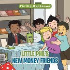 Little Phil's New Money Friends (eBook, ePUB)