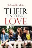 Their Undying Love (eBook, ePUB) Their Undying Love (eBook, ePUB)