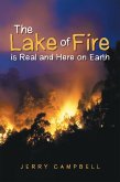 The Lake of Fire Is Real and Here on Earth (eBook, ePUB)