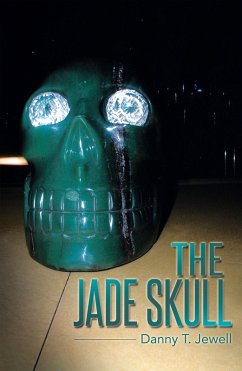 The Jade Skull (eBook, ePUB) - Jewell, Danny T.