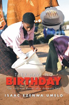 They Have No Birthday (eBook, ePUB) - Umelo, Isaac Ezenwa