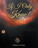 If I Only Knew! (eBook, ePUB) If I Only Knew! (eBook, ePUB)
