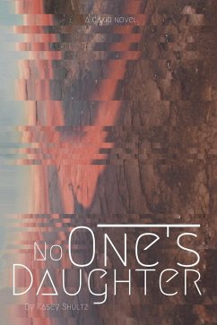 No One's Daughter (eBook, ePUB) - Shultz, Kasey