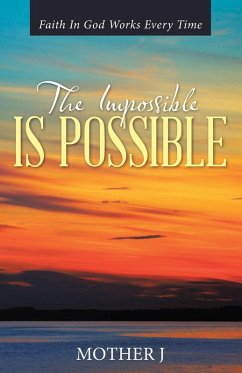 The Impossible Is Possible (eBook, ePUB) - Mother J