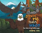 If Not Me, Then Who? (eBook, ePUB)