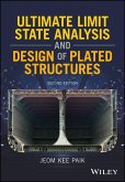 Ultimate Limit State Analysis and Design of Plated Structures (eBook, ePUB)