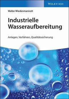 Industrielle Wasseraufbereitung (eBook, PDF) - Wiedenmannott, Walter
