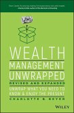 Wealth Management Unwrapped, Revised and Expanded (eBook, ePUB)