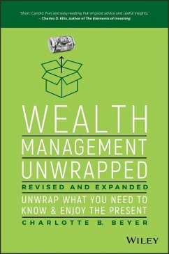 Wealth Management Unwrapped, Revised and Expanded (eBook, ePUB) - Beyer, Charlotte B.