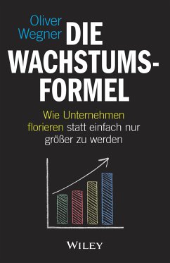 Die Wachstumsformel (eBook, ePUB) - Wegner, Oliver