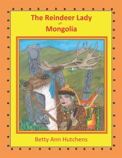 The Reindeer Lady of Mongolia (eBook, ePUB) - Hutchens, Betty Ann