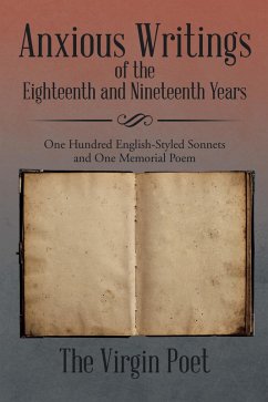 Anxious Writings of the Eighteenth and Nineteenth Years (eBook, ePUB) - Poet, The Virgin