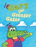 Gary the Greater Gator (eBook, ePUB)