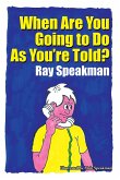 When Are You Going to Do as You'Re Told? (eBook, ePUB)