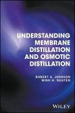 Understanding Membrane Distillation and Osmotic Distillation (eBook, ePUB) Understanding Membrane Distillation and Osmotic Distillation (eBook, ePUB)
