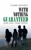 With Nothing Guaranteed (eBook, ePUB)