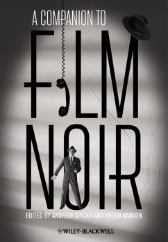 A Companion to Film Noir (eBook, PDF) - Spicer, Andre; Hanson, Helen