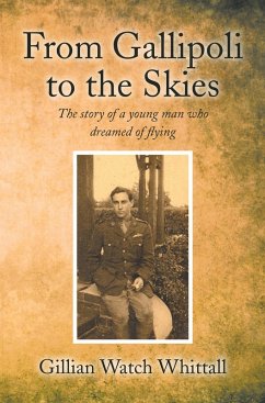From Gallipoli to the Skies (eBook, ePUB) - Whittall, Gillian Watch
