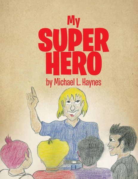 My Super Hero (eBook, ePUB) My Super Hero (eBook, ePUB)