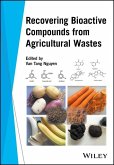 Recovering Bioactive Compounds from Agricultural Wastes (eBook, PDF)