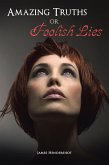 Amazing Truths or Foolish Lies (eBook, ePUB) Amazing Truths or Foolish Lies (eBook, ePUB)