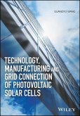 Technology, Manufacturing and Grid Connection of Photovoltaic Solar Cells (eBook, PDF)